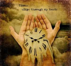 time slips through my hands